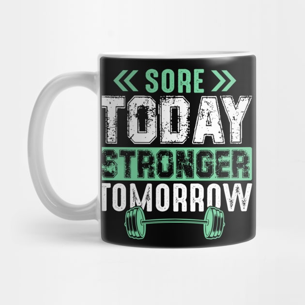 Sore Today Stronger Tomorrow - Gym Hustle by Otaku Vibes